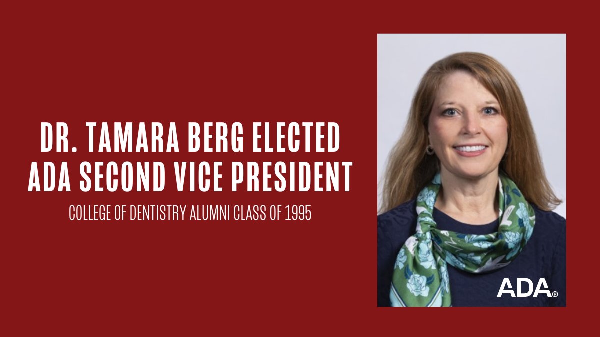 Dentistry Alumnus Dr. Tamara Berg Elected ADA Second Vice President